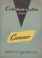 trebuie stim despre cancer