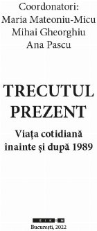 Trecutul prezent viaţa cotidiană înainte
