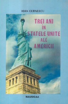 Trei ani in Statele Unite ale Americii (Ioan Cernescu)