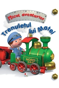 TRENULETUL LUI MATEI - Micul aventurier