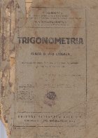 coperta Trigonometria pentru clasa a VI-a liceala (Editie 1944)