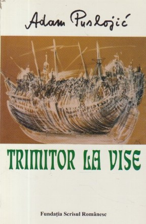 Trimitor la vise (Cu dedicatia autorului)