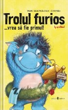 Trolul furios... vrea sa fie primul!