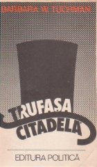 Trufasa citadela (o fresca a lumii dinaintea primului razboi mondial) (1890 - 1914)