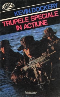 Trupele speciale in actiune