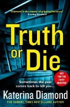 Truth or Die