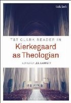 T&T Clark Reader Kierkegaard Theologian