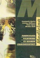 Tuberculoza pulmonara cu germeni chimiorezistenti