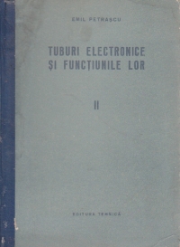 Tuburi electronice si functiunile lor, Volumul al II-lea