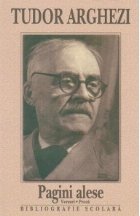 Tudor Arghezi - Pagini alese. Versuri, proza