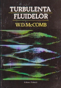 Turbulenta fluidelor - Modelare fizico-matematica