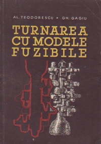 Turnarea cu modele fuzibile