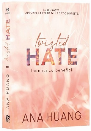 Twisted Hate. Inamici cu beneficii. Volumul al treilea din seria Twisted