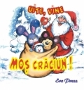 Uite, vine Mos Craciun !
