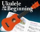 Ukulele From The Beginning