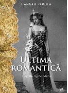 Ultima romantica. Biografia reginei Maria