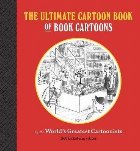 Ultimate Cartoon Book of Book Cartoons