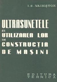 Ultrasunetele si utilizarea lor in constructia de masini (traducere din limba rusa)