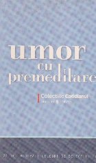 Umor cu premeditare - 22 de inculpati celebri si delictele lor