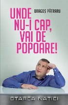 Unde nu-i cap, vai de popoare! 