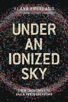 Under an ionized sky: From chemtrails to space fence  Lockdo