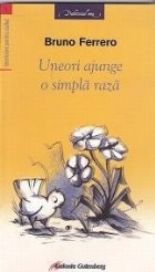 Uneori ajunge simpla raza