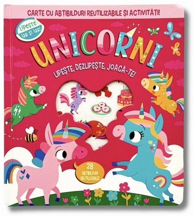 Unicorni : carte cu abţibilduri reutilizabile şi activităţi!,lipeşte, dezlipeşte, joacă-te!,28 abţibilduri reutilizabile!