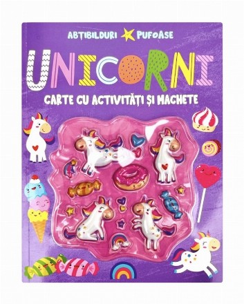 Unicorni : carte cu activităţi şi machete