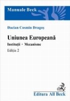 Uniunea Europeana. Institutii. Mecanisme, editia a III-a