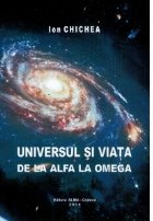 Universul si viata de la Alfa la Omega