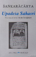 Upadesa Sahasri. Cartea celor o mie de invataturi