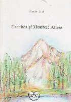 Urechea si Muntele Athos Urechea si Muntele Athos