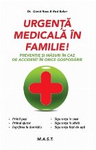 Urgenţă medicală în familie! : prevenţie şi măsuri în caz de accidente în orice gospodărie