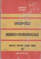 Urgentele medico chirurgicale (sinteze pentru