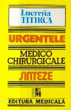 Urgentele medico-chirurgicale. Sinteze pentru asistentii medicali. (Editie 1996)