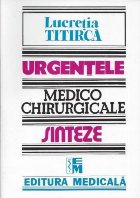 Urgentele medico-chirurgicale. Sinteze pentru asistentii medicali, editia a III-a