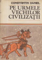 urmele vechilor civilizatii