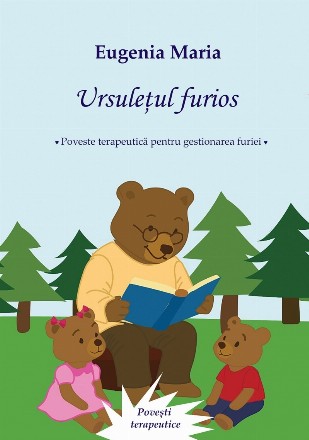 Ursuleţul furios : poveste terapeutică pentru gestionarea furiei