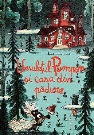 Ursuleţul Pompon şi casa din pădure