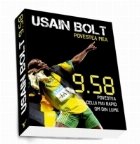 Usain Bolt. Povestea mea - 9.58 Povestea celui mai rapid om din lume