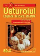 Usturoiul - legende, savoare, sanatate