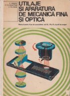Utilaje aparatura mecanica fina optica
