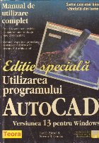 Utilizarea programului AutoCad versiunea 13 pentru Windows