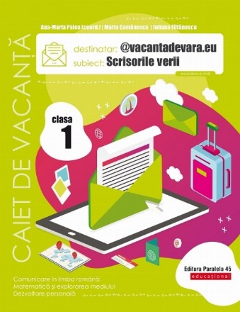 @vacantadevara.eu. Scrisorile verii. Caiet de vacanță. Clasa I