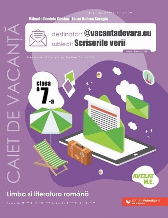 @vacantadevara.eu : scrisorile verii,caiet de antrenament pentru limba şi literatura română,clasa a VII-a