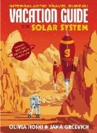 Vacation Guide to the Solar System