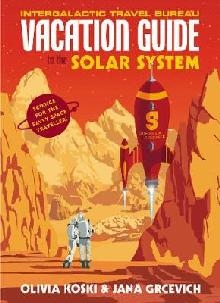Vacation Guide to the Solar System