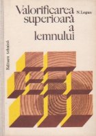 Valorificarea superioara a lemnului (1967)