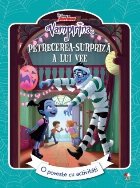Vampirina. Petrecerea surpriza a lui Vee. O poveste cu activitati