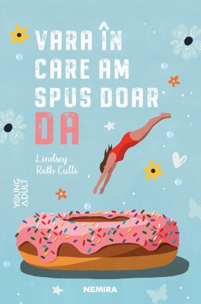 Vara în care am spus doar da
